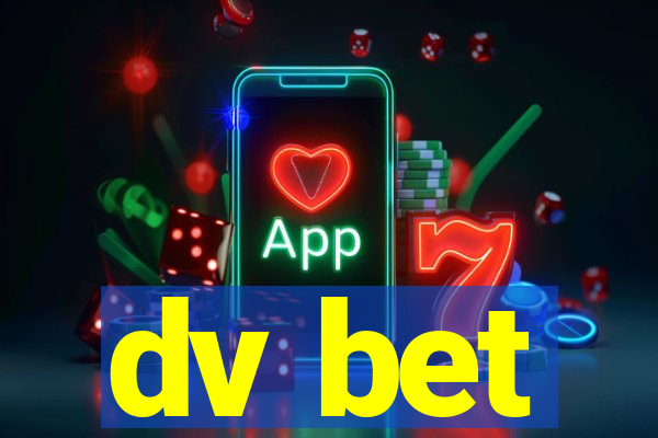 dv bet