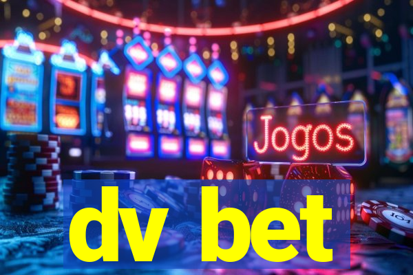 dv bet