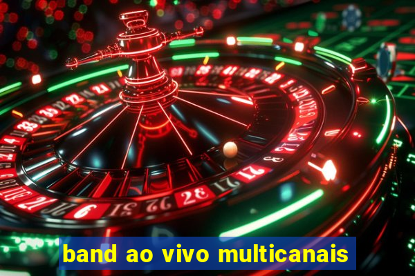 band ao vivo multicanais