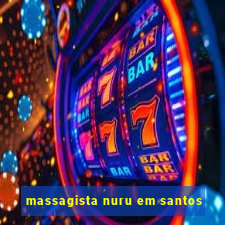 massagista nuru em santos