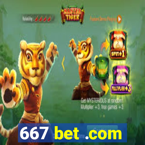 667 bet .com