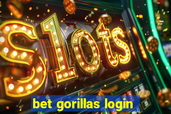 bet gorillas login