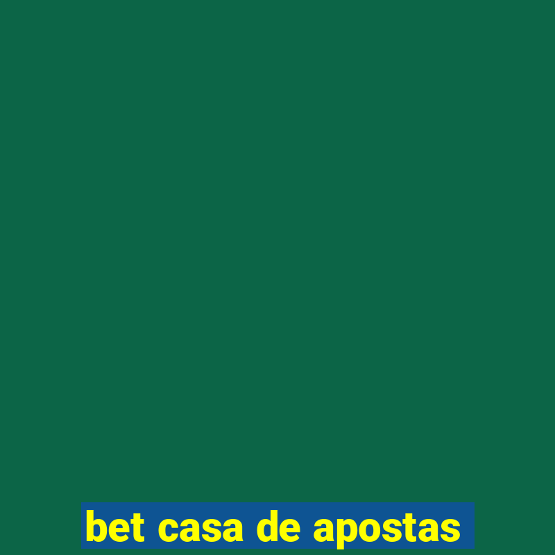 bet casa de apostas