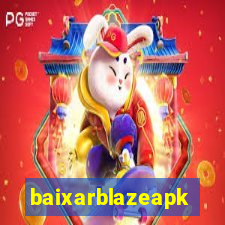 baixarblazeapk