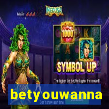 betyouwanna