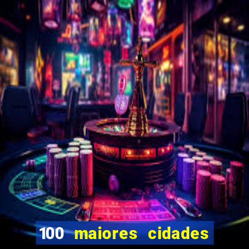 100 maiores cidades do brasil