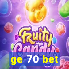 ge 70 bet