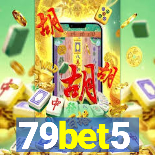 79bet5