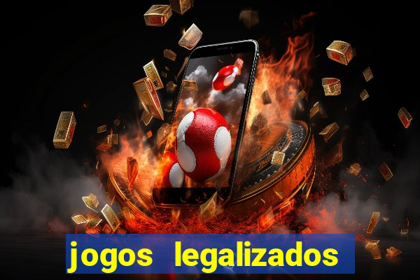 jogos legalizados no brasil