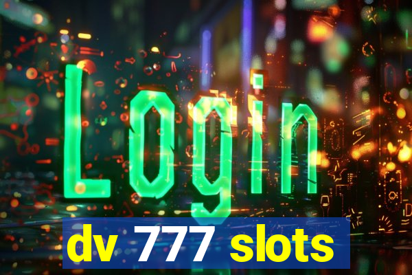 dv 777 slots