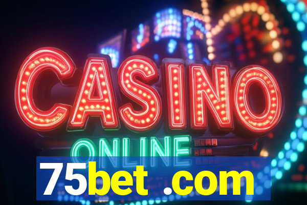 75bet .com