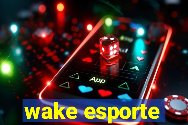 wake esporte