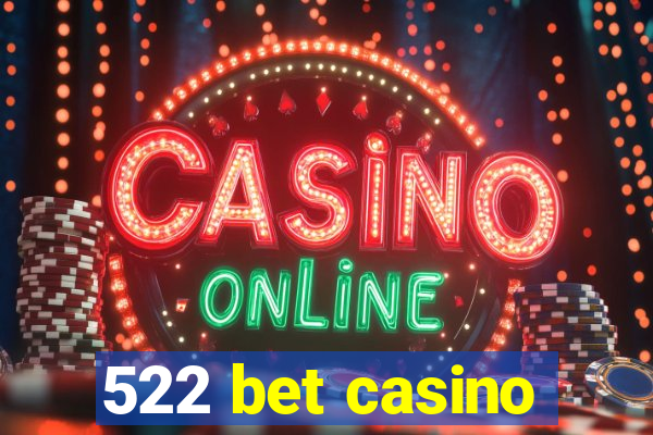 522 bet casino