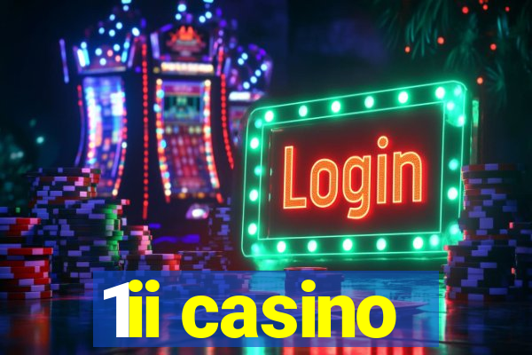 1ii casino