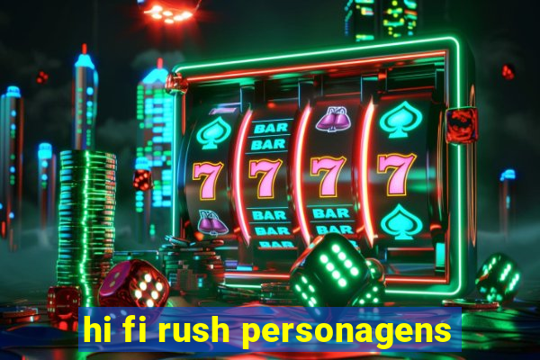 hi fi rush personagens