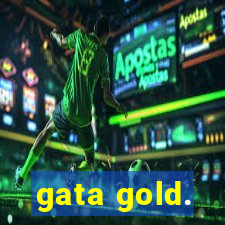 gata gold.