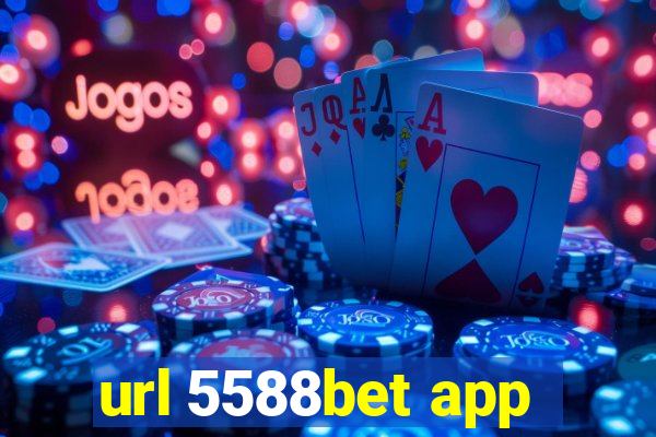 url 5588bet app