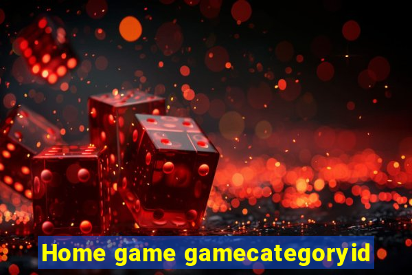 Home game gamecategoryid