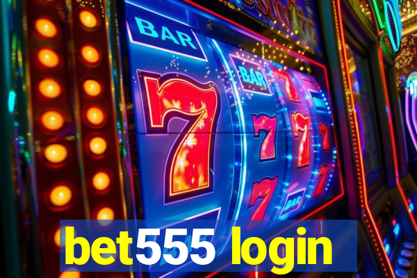 bet555 login