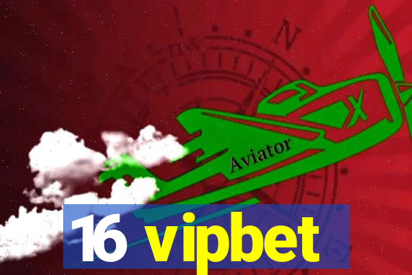 16 vipbet