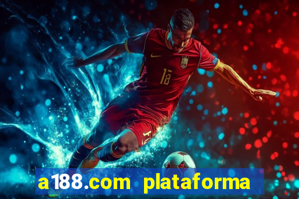 a188.com plataforma de jogos