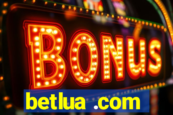 betlua .com