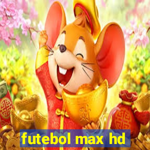 futebol max hd