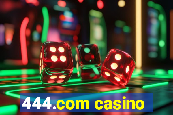 444.com casino