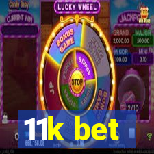 11k bet