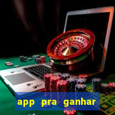 app pra ganhar dinheiro jogando