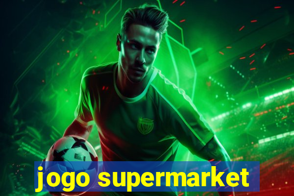 jogo supermarket