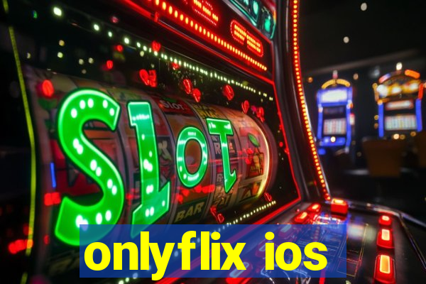 onlyflix ios