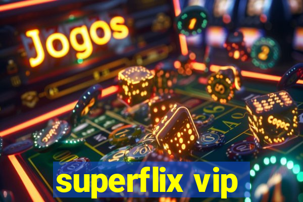 superflix vip