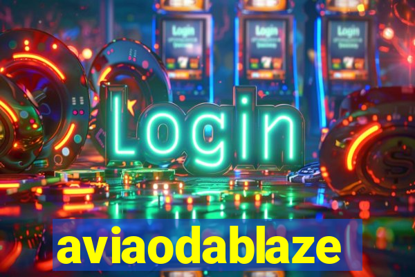 aviaodablaze