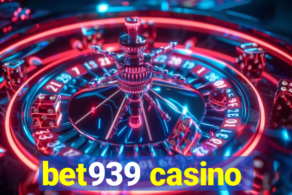 bet939 casino