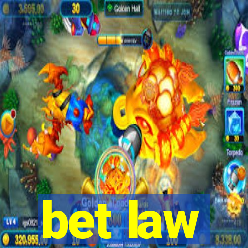 bet law