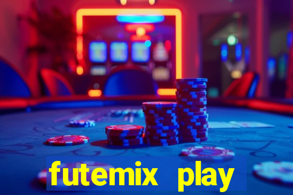 futemix play futebol ao vivo