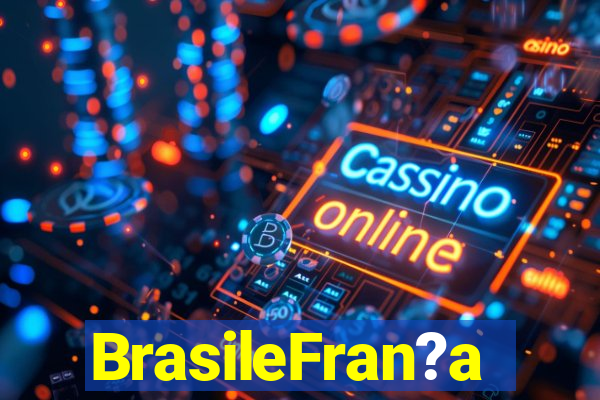 BrasileFran?a