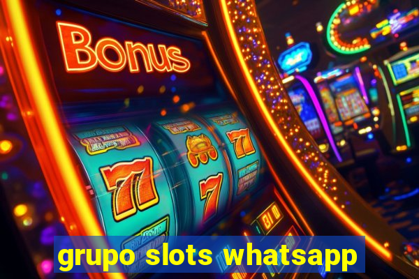 grupo slots whatsapp