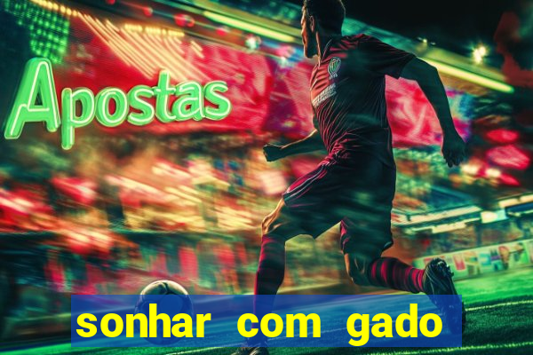 sonhar com gado jogo do bicho