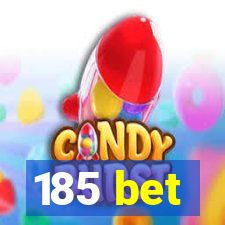 185 bet