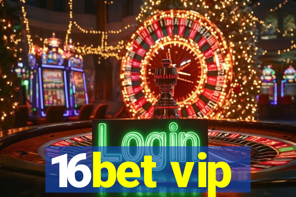 16bet vip