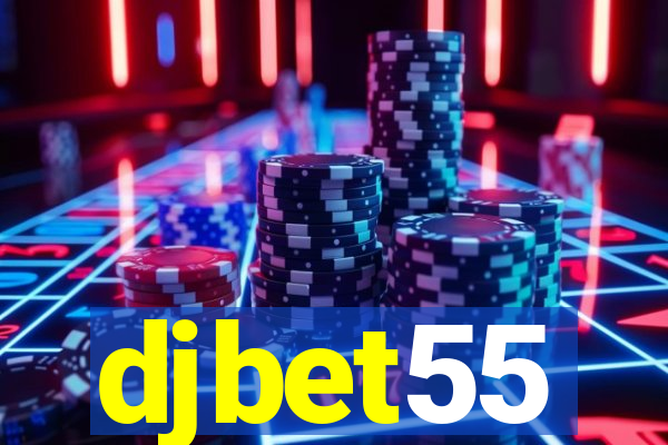 djbet55