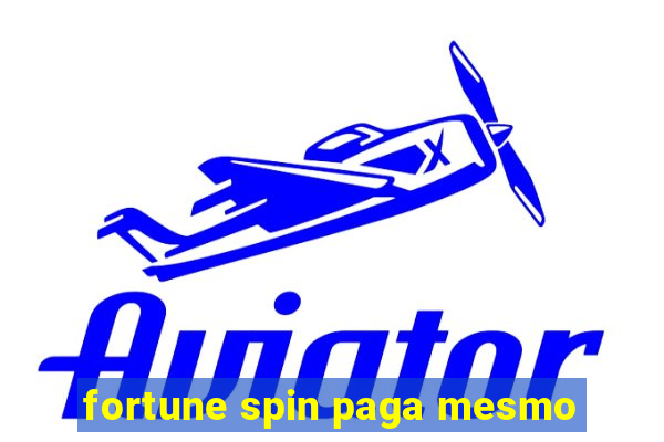 fortune spin paga mesmo