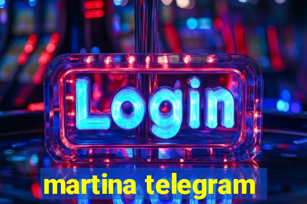 martina telegram