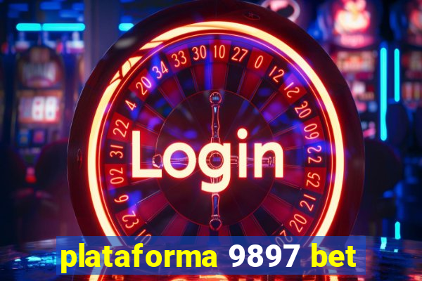 plataforma 9897 bet