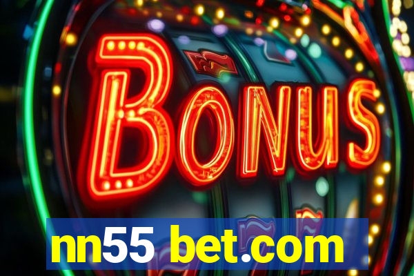 nn55 bet.com