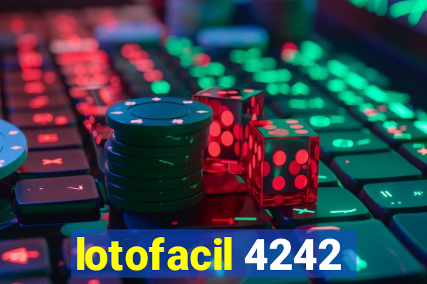 lotofacil 4242