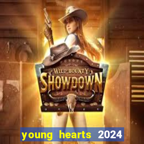 young hearts 2024 assistir online dublado