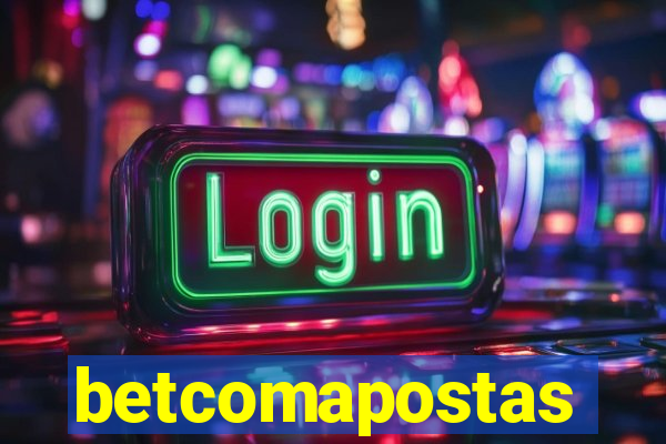 betcomapostas